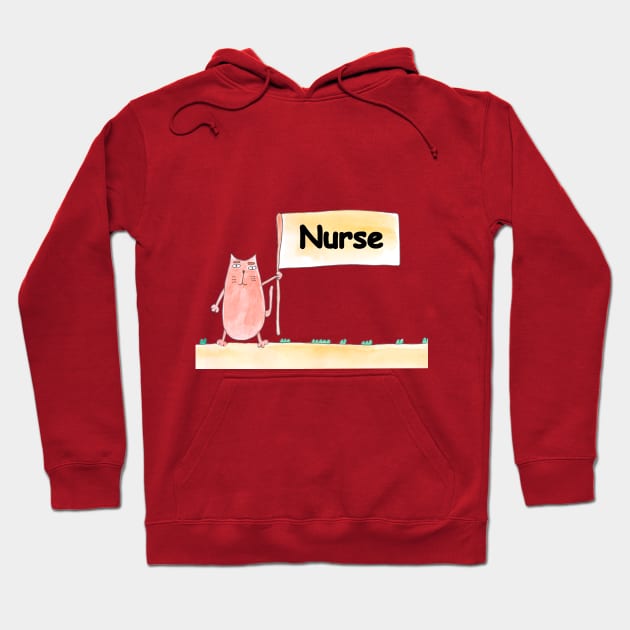 Nurse, profession, work, job. Cat shows a banner with the inscription. Watercolor illustration. A gift for a professional. Hoodie by grafinya